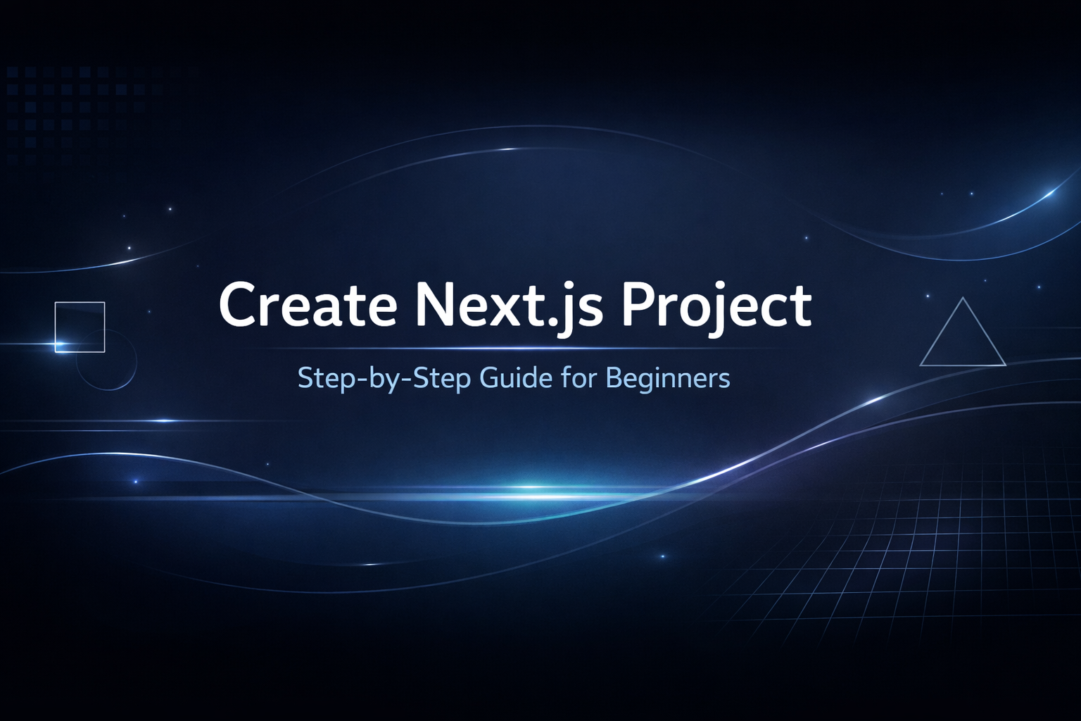 Create Next.js Project — Step-by-Step Guide for Beginners